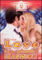 Love Is A Splendid Illusion ( 1969 )