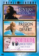 Lovers Of The Arctic Circle / Passion In The Desert / Esmeralda Comes By Night