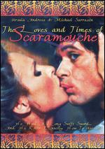 Loves & Times Of Scaramouche