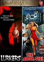 Lurkers / Die Sister, Die!