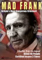 Mad Frank - Britain's Most Dangerous Criminal