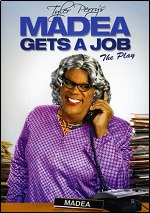 Madea Gets A Job: The Play