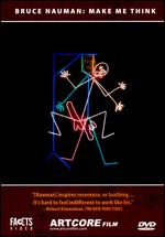 Make Me Think - Bruce Nauman