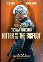 Man Who Killed Hitler And Then The Bigfoot