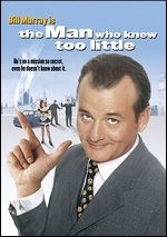 Man Who Knew Too Little