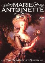 Marie Antoinette - The Scapegoat Queen