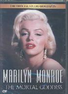 Marilyn Monroe - The Mortal Goddess