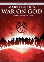 Marvel And DC's War On God: The Antichrist Agenda