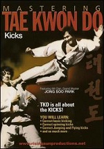 Kicks - Mastering Tae Kwon Do