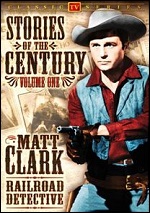 Matt Clark Railroad Detective - Stories Of The Century - Vol. 1 