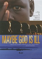 Maybe God Is Ill