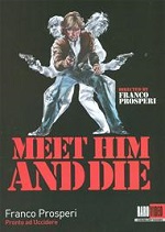 Meet Him And Die