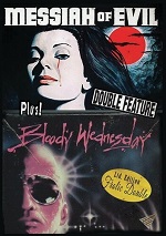 Messiah Of Evil / Bloody Wednesday