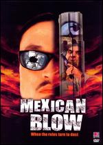 Mexican Blow