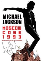 Michael Jackson: Moscow Case 1993