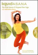 Micheline Berry´s Liquid Asana - The Fluid Dance Of Vinyasa Flow Yoga - Vol. 2