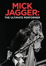Mick Jagger: The Ultimate Performer