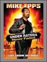 Mike Epps - Under Rated & Never Faded - Live From Detroit!
