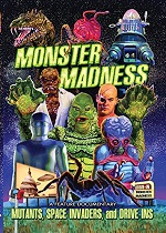 Monster Madness - Mutants, Space Invaders And Drive-Ins
