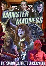 Monster Madness - The Counter Culture To Blockbusters