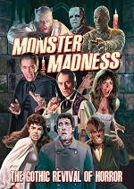Monster Madness - The Gothic Revival Of Horror