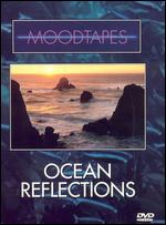Ocean Reflections - Moodtapes