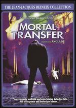 Mortal Transfer