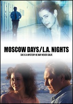 Moscow Days, L.A. Nights