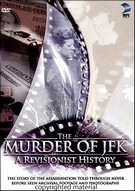 Murder Of JFK - A Revisionist History