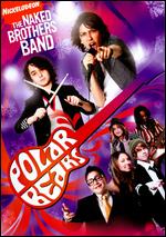 Naked Brothers Band - Polar Bears