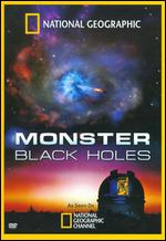 Monster Black Holes