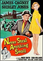 Never Steal Anything Small