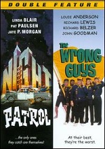 Night Patrol / The Wrong Guys