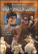 Ninja Vs. Shaolin Guards ( 1984 )