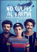 No Culpes Al Karma De Lo Que Te Pasa Por Gilipollas