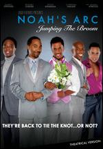 Noah´s Arc - Jumping The Broom