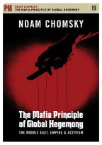 Noam Chomsky - Mafia Principle Of Global Hegemony