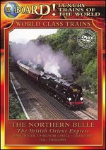 Northern Belle - The British Orient Express