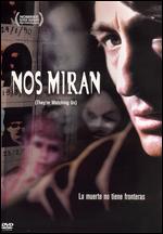 Nos Miran (They´re Watching Us)