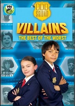 Odd Squad Villains - The Best Of The Worst