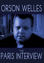 Orson Welles - The Paris Interview
