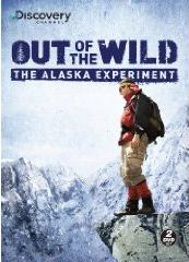 Out Of The Wild - The Alaska Experiment