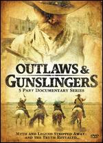 Outlaws & Gunslingers - 5 Part Documentary Series