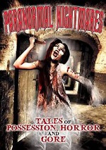 Paranormal Nightmares - Tales Of Possession, Horror And Gore