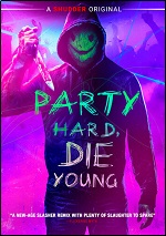 Party Hard, Die Young