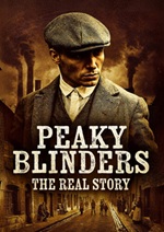 Peaky Blinders: The Real Story
