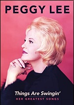Peggy Lee: Things Are Swingin' - Her Greatest Songs