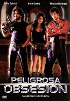 Peligrosa Obsesion ( 2004 )