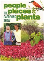 People, Places & Plants - The Gardening Show
