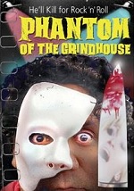 Phantom Of The Grindhouse